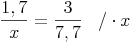 \frac{1,7}{x} = \frac{3}{7,7}\quad / \cdot x