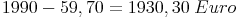 1990 - 59,70 = 1930,30\ Euro