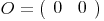 O=\left(\begin{array}{rr}0&0\end{array}\right)