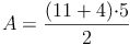 A=\frac{(11+4){\cdot}5}{2}