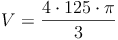 V = \frac{4 \cdot 125 \cdot \pi}{3}