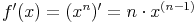 f'(x) = (x^n)' = n \cdot x^\left(n-1\right)