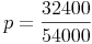 p = \frac{32400}{54000}