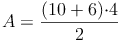 A=\frac{(10+6){\cdot}4}{2}