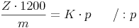 \frac{Z \cdot 1200}{m} = K \cdot p \qquad / : p