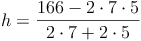 h = \frac{166 - 2 \cdot 7 \cdot 5}{2 \cdot 7 + 2 \cdot 5}