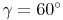 \gamma = 60^\circ