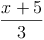 \frac{x+5}{3}