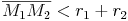 \overline{M_1 M_2} < r_1 + r_2