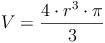 V = \frac{4 \cdot r^3 \cdot \pi}{3}