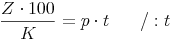 \frac{Z \cdot 100}{K} = p \cdot t \qquad / : t