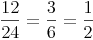 \frac {12}{24} = \frac {3}{6} = \frac {1}{2}