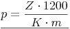 \underline{p = \frac{Z \cdot 1200}{K \cdot m}}