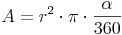 A = r^2 \cdot \pi \cdot \frac{\alpha}{360}