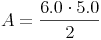 A = \frac{6.0 \cdot 5.0}{2}