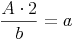 \frac{A \cdot 2}{b} = a