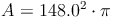 A = 148.0^2 \cdot \pi