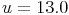 u = 13.0
